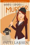 Whips and Spurs and Murder
