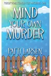 Mind Your Own Murder