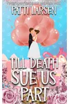Till Death Sue Us Part