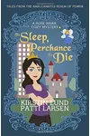 To Sleep, Perchance To Die