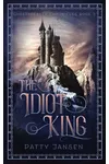 The Idiot King