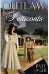 Outlaw in Petticoats