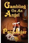 Gambling on an Angel