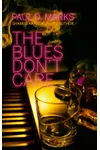 The Blues Don't Care