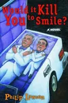 Would It Kill You to Smile?