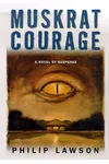 Muskrat Courage