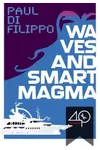 Waves and Smart Magma