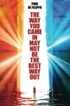 The Way You Came In May Not Be The Best Way Out