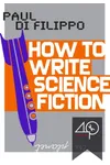 How To Write Science Fiction