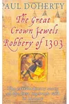 The Great Crown Jewels Robbery of 1303