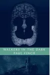 Walkers in the Dark