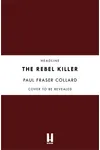 The Rebel Killer