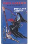 Too Many Ghosts