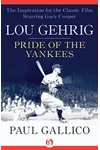 Lou Gehrig: Pride of the Yankees