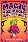 Magic Mushrooms and Other Highs: From Toad Slime to Ecstasy