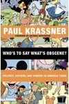 Who's to Say What's Obscene?: Politics, Culture, and Comedy in America Today