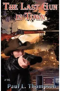 The Last Gun In Town