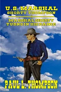 Marshal Shorty Turns In His Badge
