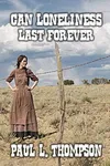 Can Loneliness Last Forever