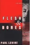 Flesh and Bones