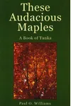 These Audacious Maples
