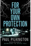 For Your Own Protection