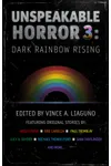 Unspeakable Horror 3: Dark Rainbow Rising