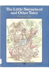 The Little Swineherd and Other Tales