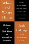 When and Where I Enter: The Impact of Black Women on Race and Sex in America