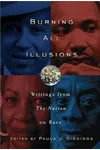 Burning All Illusions: Writings from The Nation on Race
