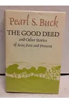 The Good Deed and Other Stories of Asia Past and Present