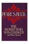 The Woman Who Was Changed and Other Stories