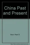 China Past and Present