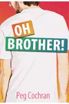 Oh, Brother!