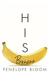 His Banana