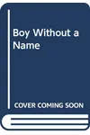 Boy Without a Name
