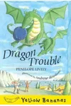 Dragon Trouble