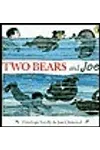 Two Bears and Joe
