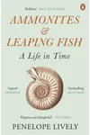 Ammonites & Leaping Fish: A Life in Time