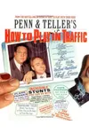 Penn & Teller's How to Play in Traffic
