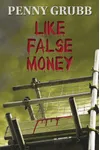 Like False Money