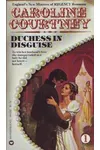 Duchess in Disguise (As:Caroline Courtney)
