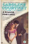 A Wager For Love (As:Caroline Courtney)