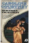 Dangerous Engagement (As:Caroline Courtney)
