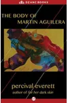 The Body of Martin Aguilera