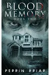 Blood Memory: Book Two