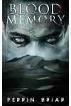 Blood Memory: Book Five