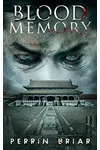 Blood Memory: Book Nine