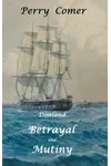 Betrayal and Mutiny