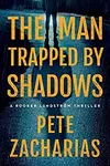 The Man Trapped By Shadows